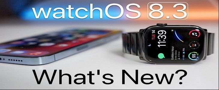 WatchOS 8.3: What's New?